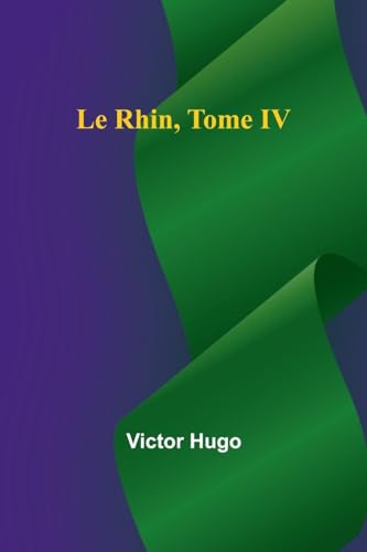 Le Rhin, Tome IV von Alpha Edition